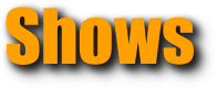 Shows